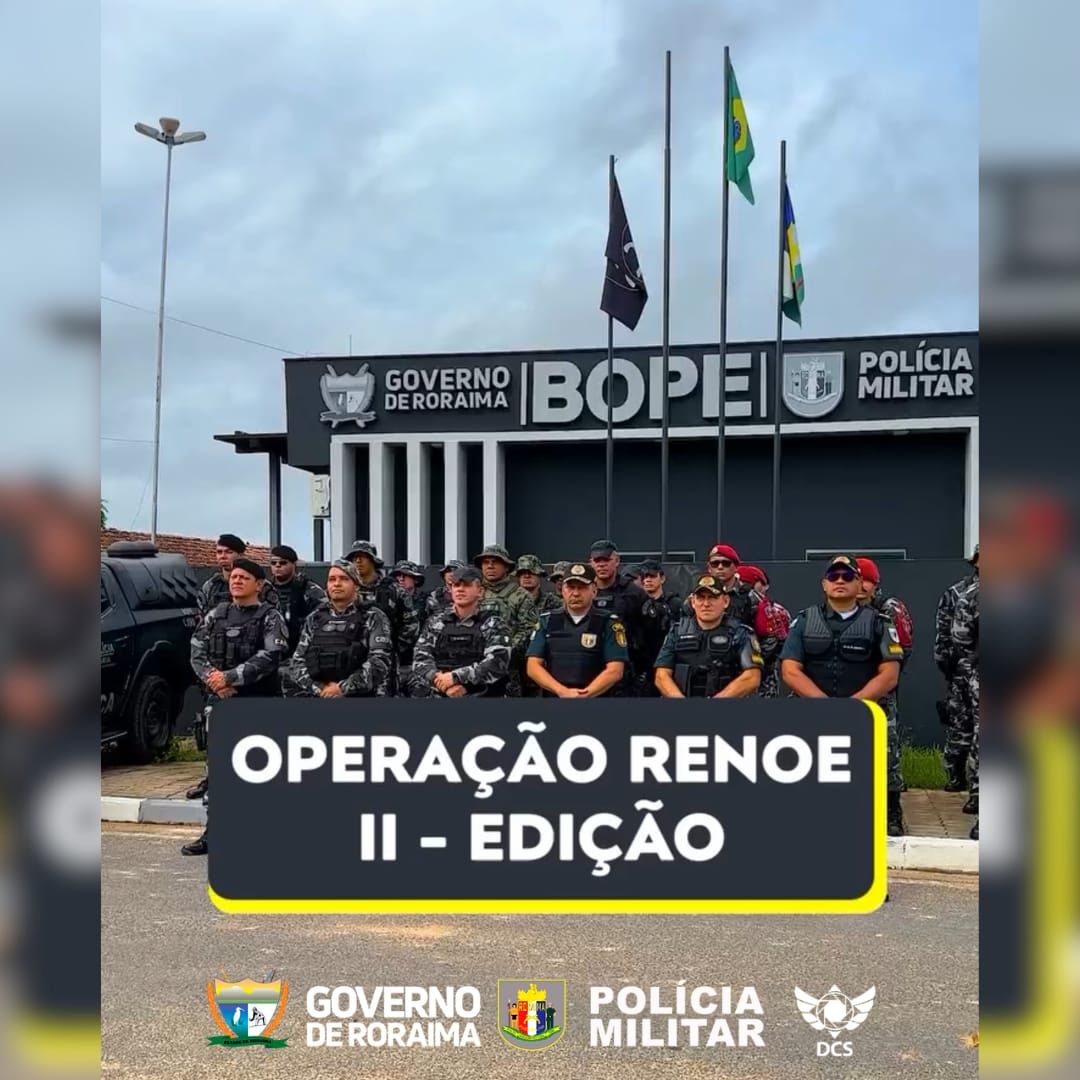 2ª Edição da Operação Renoe em Roraima